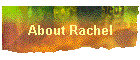 About Rachel
